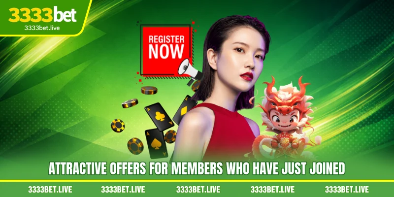 Attractive offers for members who have just joined