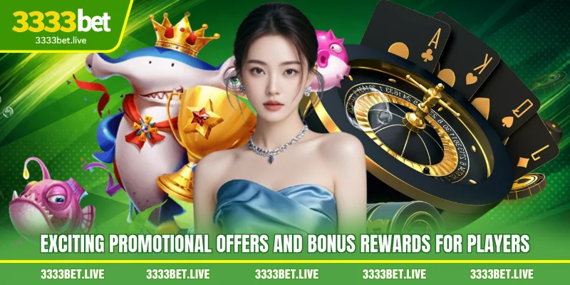 Exciting promotional offers and bonus rewards for players