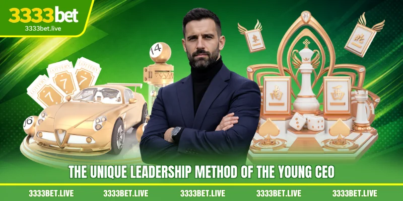 The unique leadership method of the young CEO