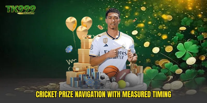 Cricket prize navigation with measured timing
