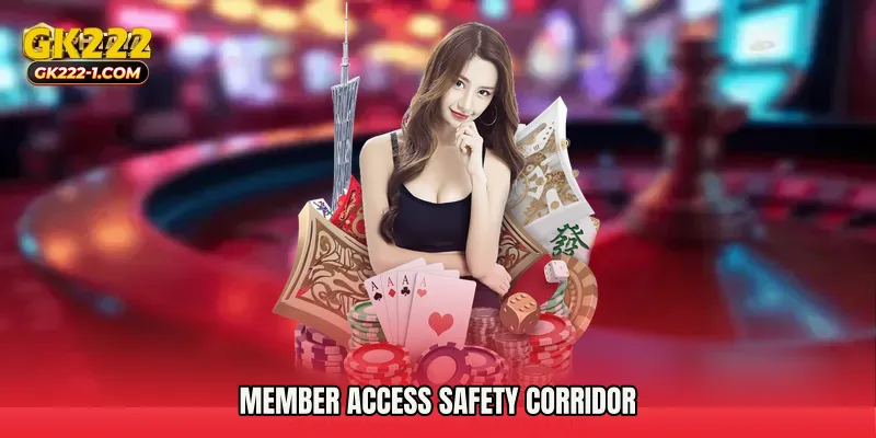 Member access safety corridor