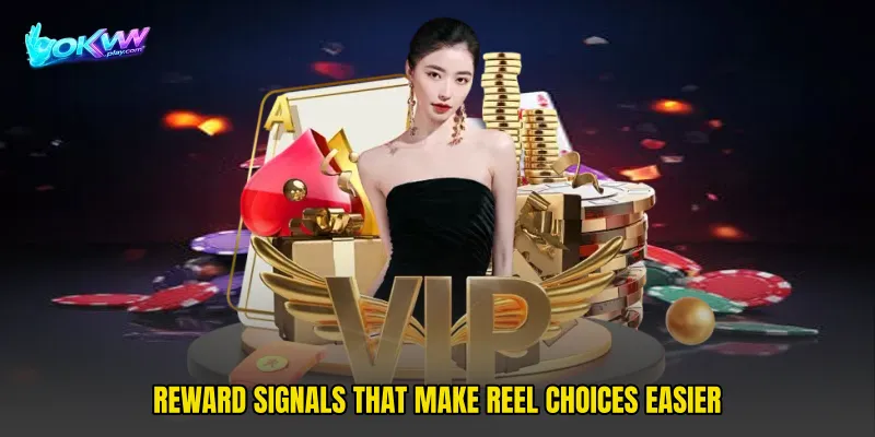 Reward signals that make reel choices easier