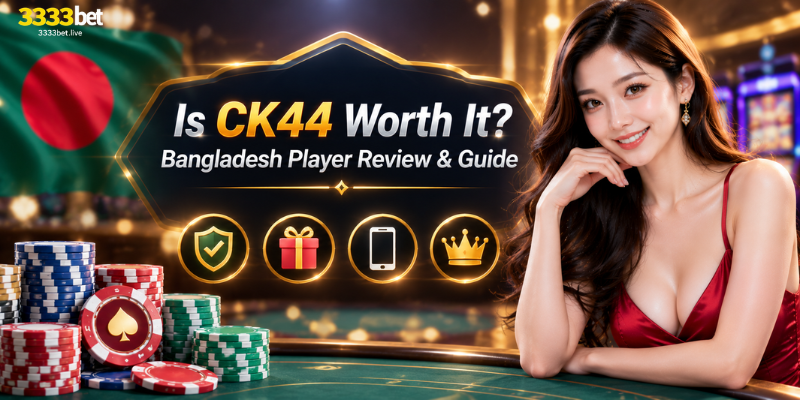 Is CK44 Worth It? Bangladesh Player Review & Guide