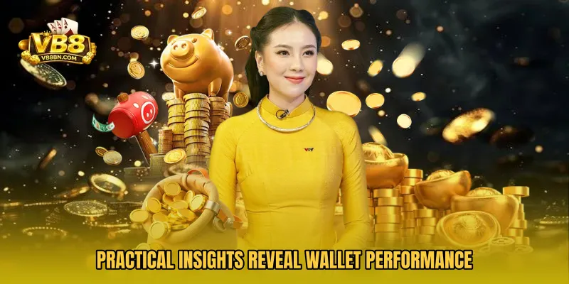 Practical insights reveal wallet performance